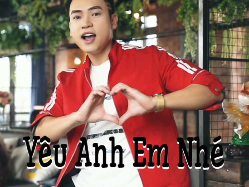 Yêu Anh Em Nhé (Single)