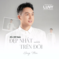 Đẹp Nhất Trên Đời (AM x LUNY Remix) (Single)
