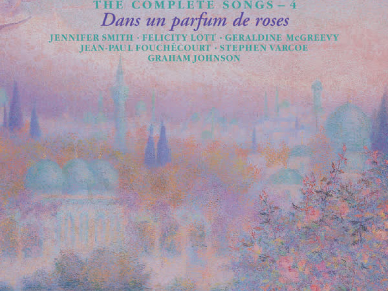 Fauré: The Complete Songs 4 (Hyperion French Song Edition)