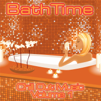 Bath Time - Chill Out Music