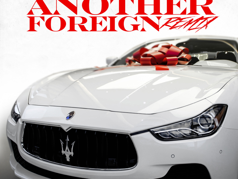 Another Foreign (Remix) [feat. Johnny Cinco, Jazz Lazer, Yowda & Zoey Dollaz)