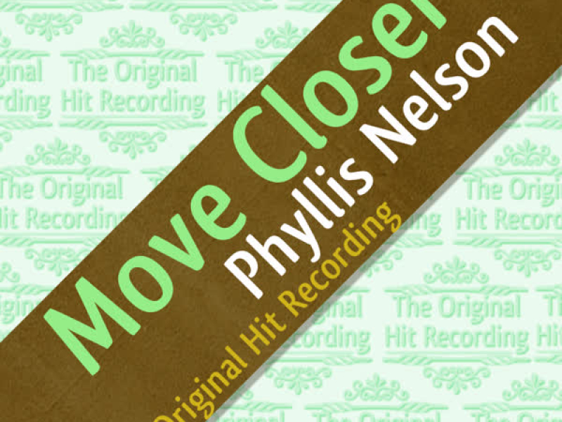 The Original Hit Recording - Move Closer (Single)