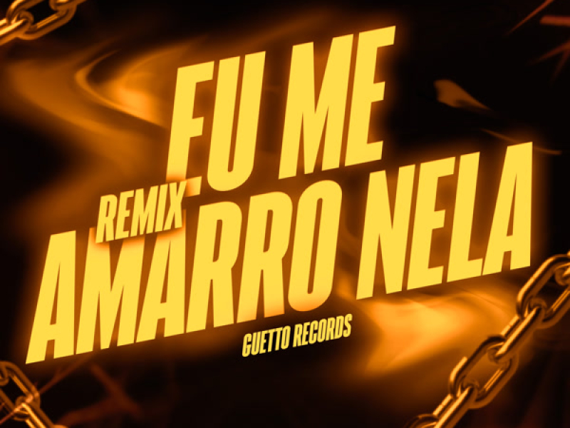 EU ME AMARRO NELA (Remix) (Single)