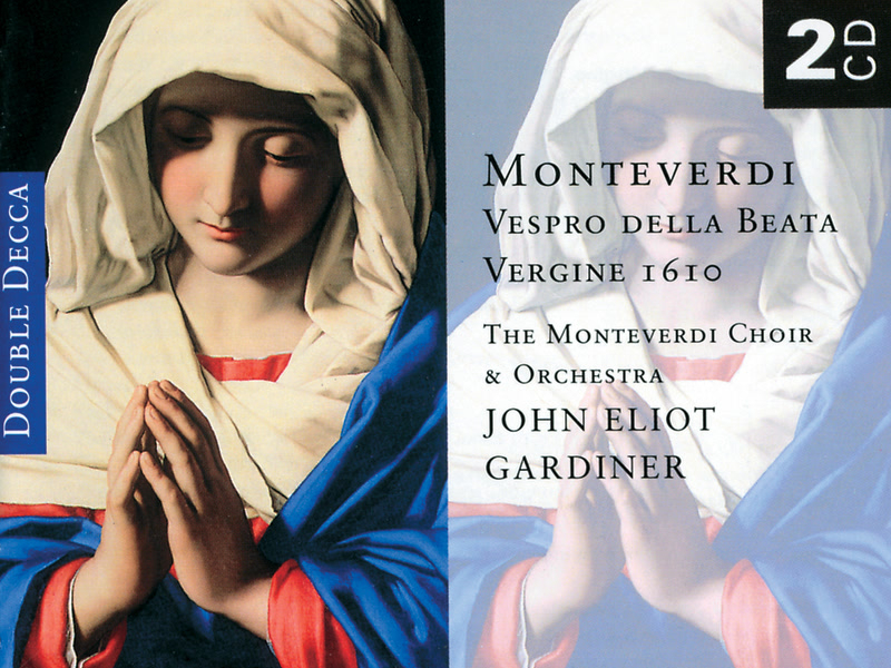 Monteverdi: Vespro della Beata Vergine, 1610, etc.
