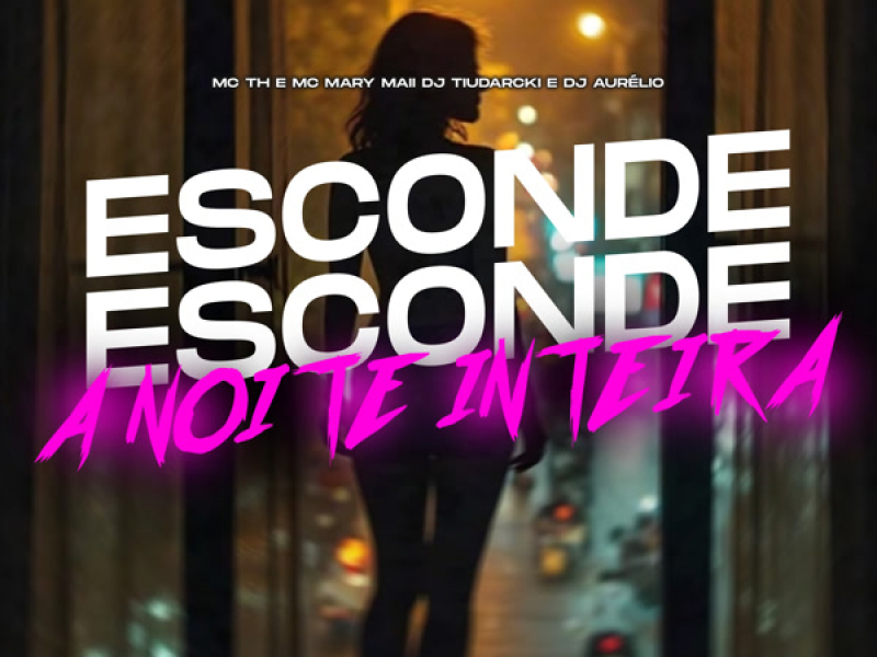 ESCONDE ESCONDE A NOITE INTEIRA (Single)