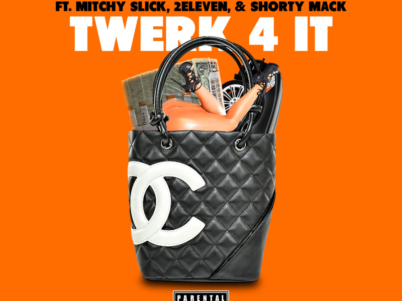 Twerk 4 It (feat. Mitchy Slick, 2 Eleven, & Shorty Mack)