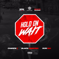 Hold on Wait (Feat. Chance$ & Black Diamond) (Single)