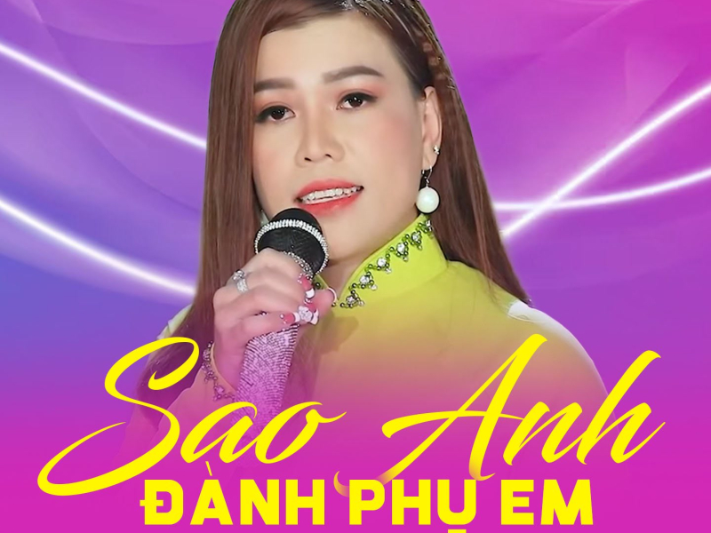 Sao Anh Đành Phụ Em (Single)