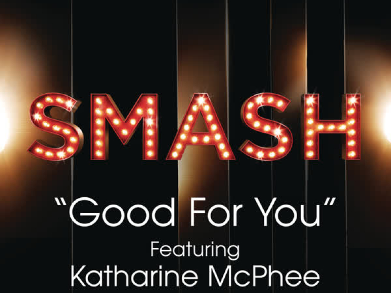 Good For You (SMASH Cast Version) (Single)