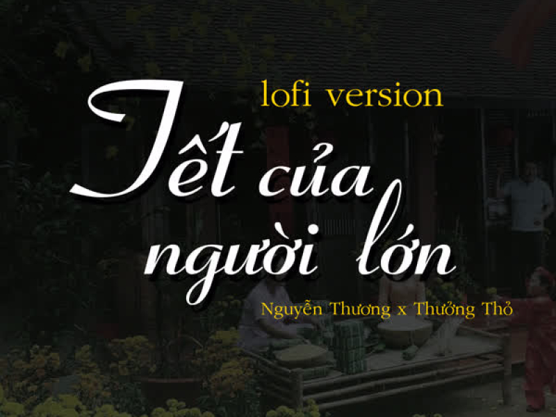 Tết Của Người Lớn (Lofi) (Single)