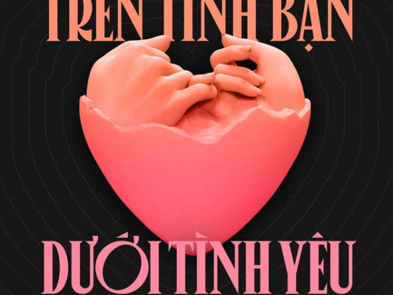 Trên Tình Bạn Dưới Tình Yêu (Single)