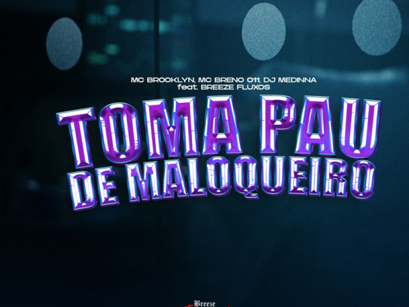 Toma Pau de Maloqueiro (Single)
