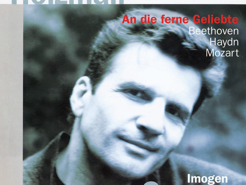Beethoven: An die ferne Geliebte; Haydn: Lieder; Mozart: Lieder (Wolfgang Holzmair – The Philips Recitals, Vol. 1)
