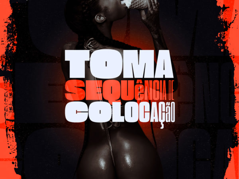 Toma Sequência De Colocação (Single)