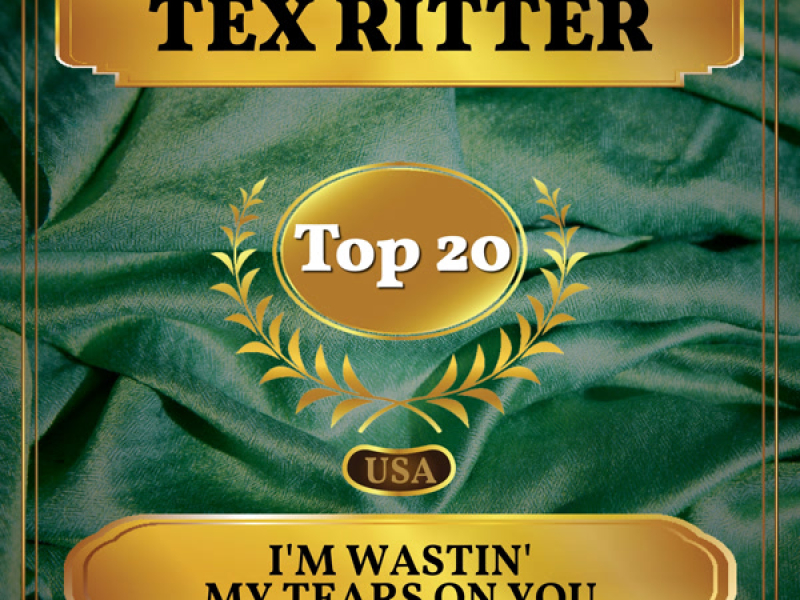 I'm Wastin' My Tears on You (Billboard Hot 100 - No 11) (Single)