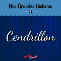 Nos grandes histoires : Cendrillon