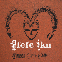 Mirror Dance (Yoruba Soul Remix (feat. OVEOUS)) (Single)