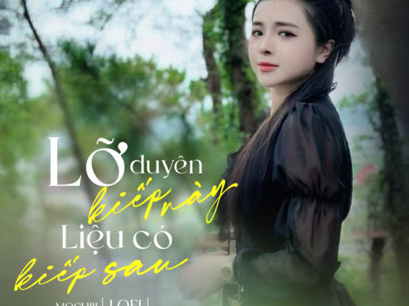 Lỡ Duyên Kiếp Này, Liệu Có Kiếp Sau (Lofi Mix) (Single)