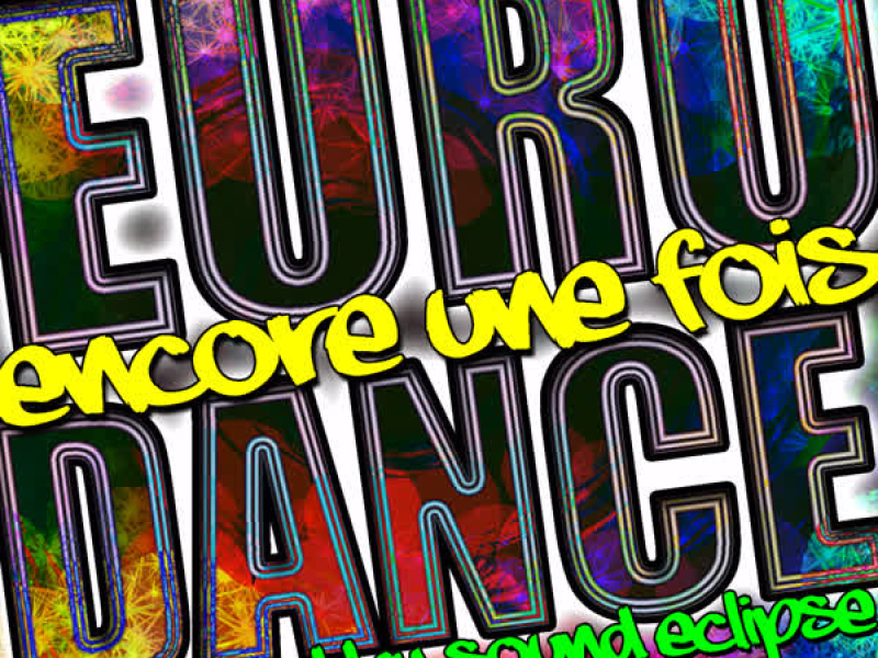 Encore Une Fois: Euro-Dance