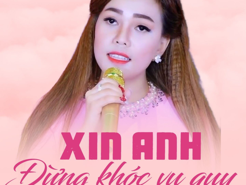 Xin Anh Đừng Khóc Vu Quy (Single)