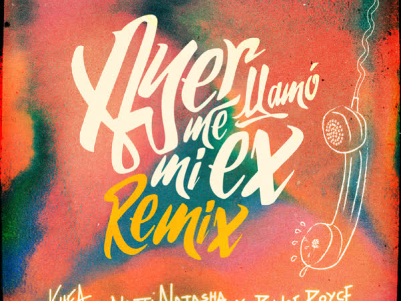 Ayer Me Llamó Mi Ex (Remix) (Single)