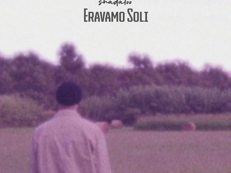 Eravamo Soli (Single)