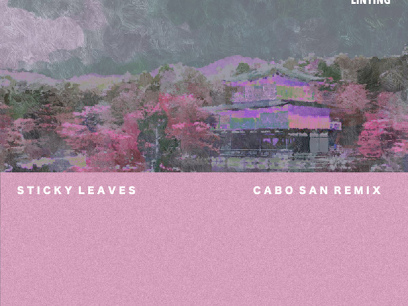 Sticky Leaves (Cabo San Remix) (Single)