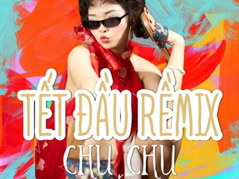 Tết Đầu Rềmix (Single)