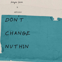 Don't Change Nuthin (Single)