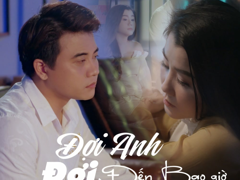 Đợi Anh Đợi Đến Bao Giờ (Beat) (Single)