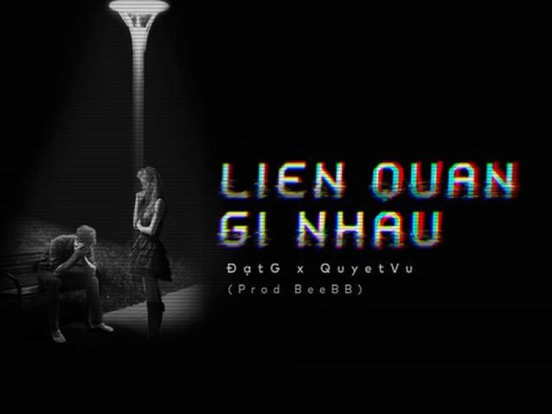 Liên Quan Gì Nhau (Single)