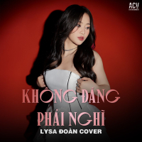 Không Đáng Phải Nghĩ (Cover) (Single)