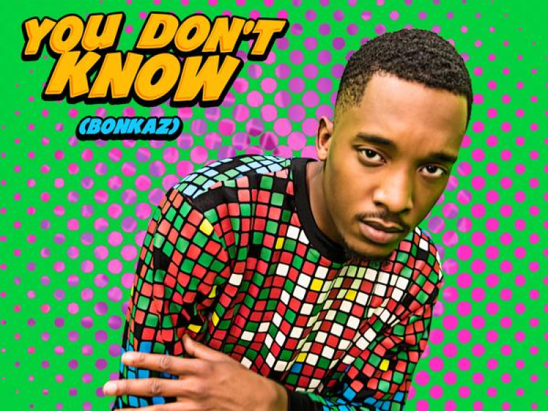 You Don't Know (Bonkaz) (Single)