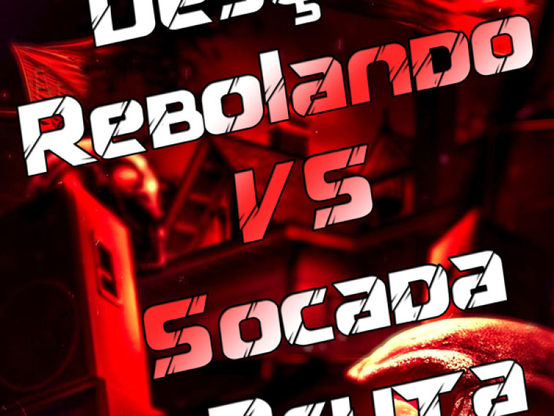 Desço Rebolando VS Socada Bruta (Single)