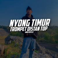 Nyong Timur Trompet Distan Top (Single)