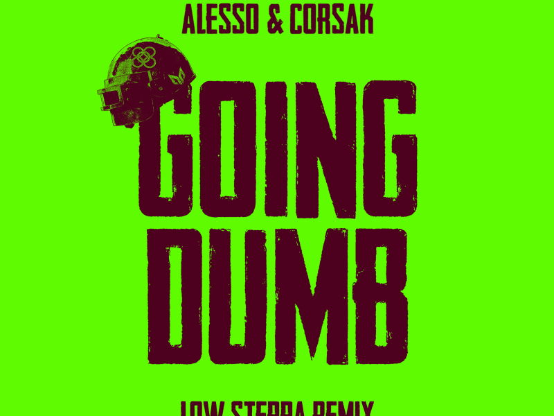 Going Dumb (Low Steppa Remix) (Single)