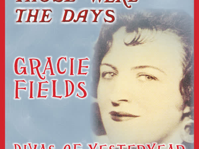 Those Were the Days; Divas of Yesteryear