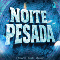 NOITE PESADA (EP)