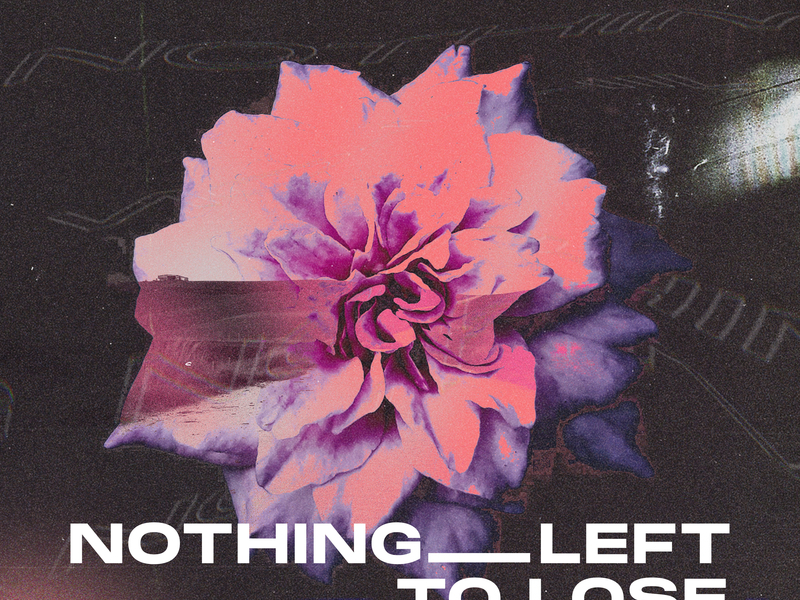 Nothing Left To Lose (Single)