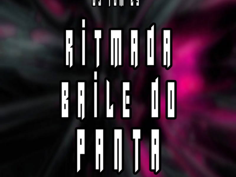 RITMADA - BAILE DO PANTA (Live) (Single)