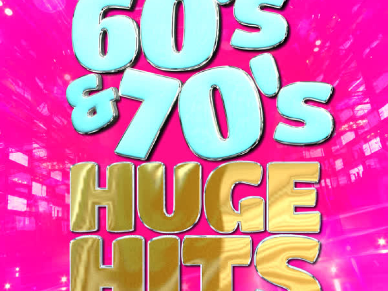 60's & 70's Huge Hits