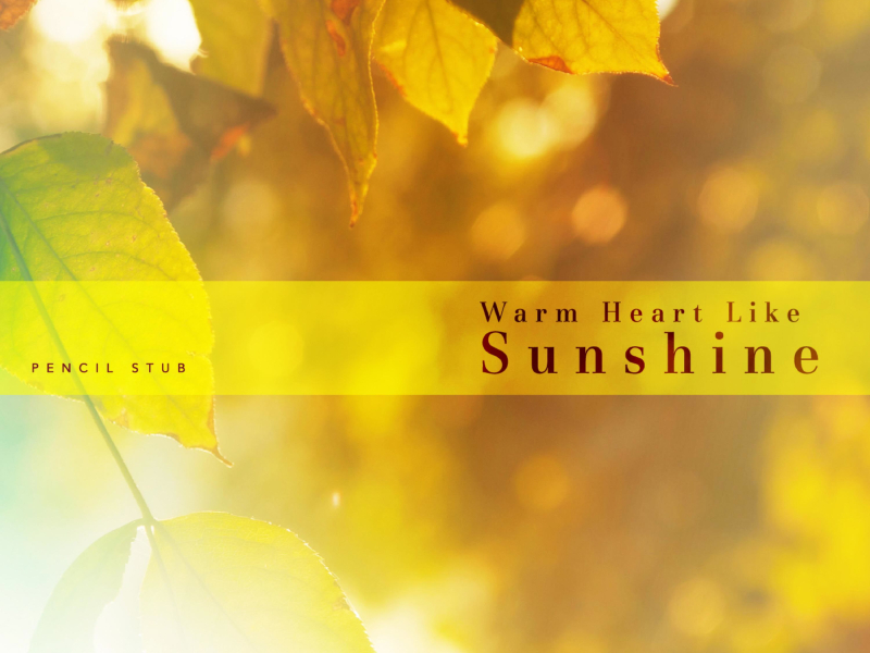 A warm heart like sunshine (Single)