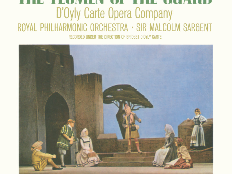 Gilbert & Sullivan: The Yeomen of the Guard & Trial By Jury