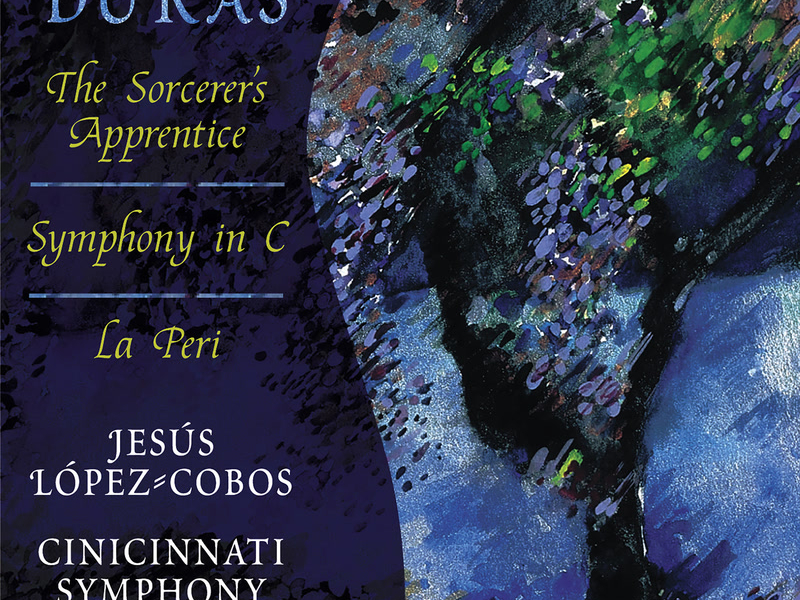 Dukas: The Sorcerer's Apprentice, Symphony in C Major & La Péri