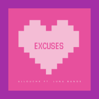 Excuses (feat. Luna Bands) (Single)