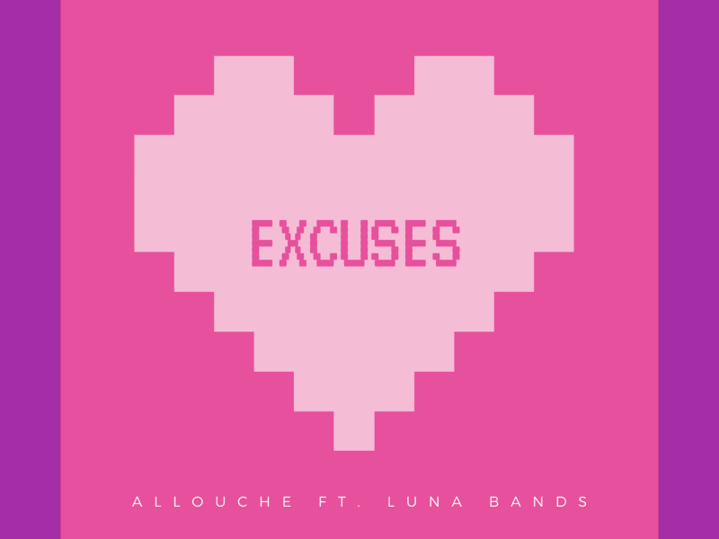 Excuses (feat. Luna Bands) (Single)