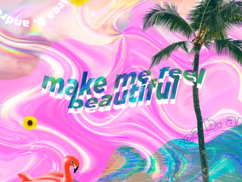 Make Me Feel Beautiful (Single)