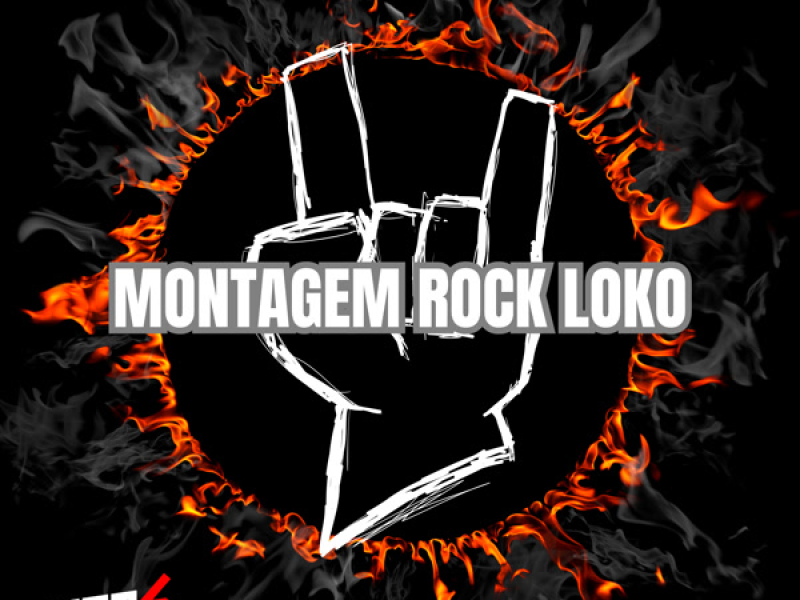 MONTAGEM ROCK LOKO (Single)