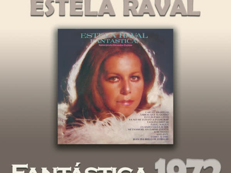 Estela Raval Cronologiá - Fantástica (1972)