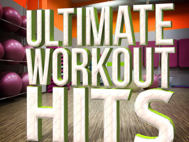 Ultimate Workout Hits